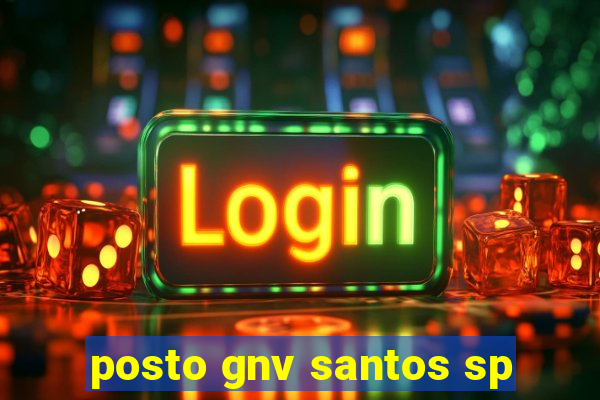 posto gnv santos sp
